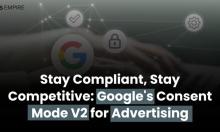 Stay Compliant, Stay Competitive: Google’s Consent Mode V2 for Advertising